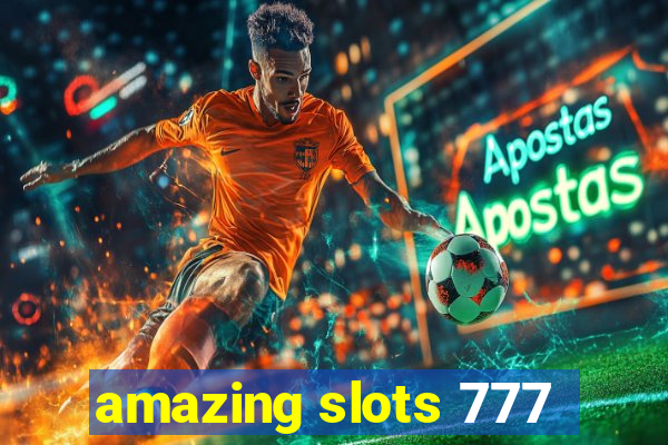 amazing slots 777